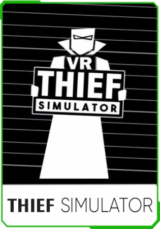 Thief Simulator VR v.1.4 [RUS]