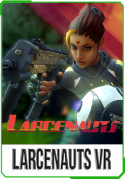 Larcenauts VR