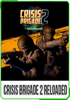 Crisis Brigade 2 v.2.12 + Мультиплеер