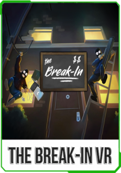 The Break-In VR